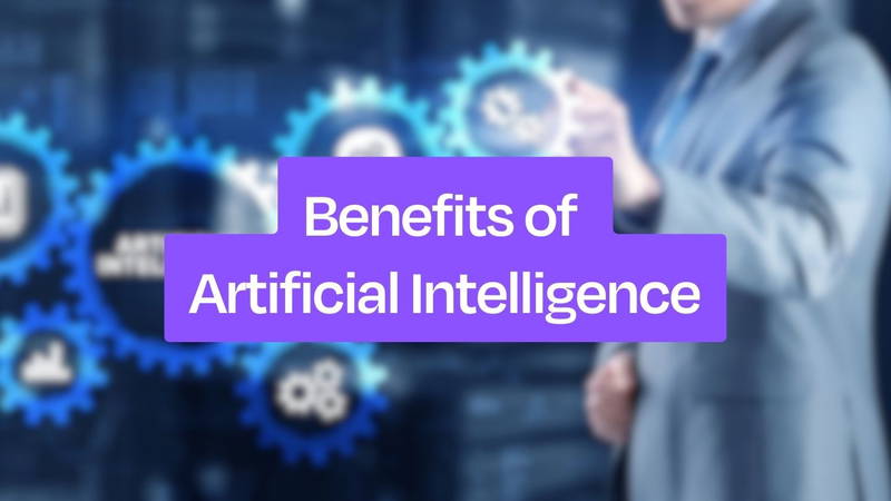 Benefits Of Artificial Intelligence