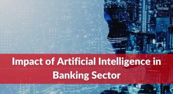 Impact of Artificial Intelligence (AI) In Banking