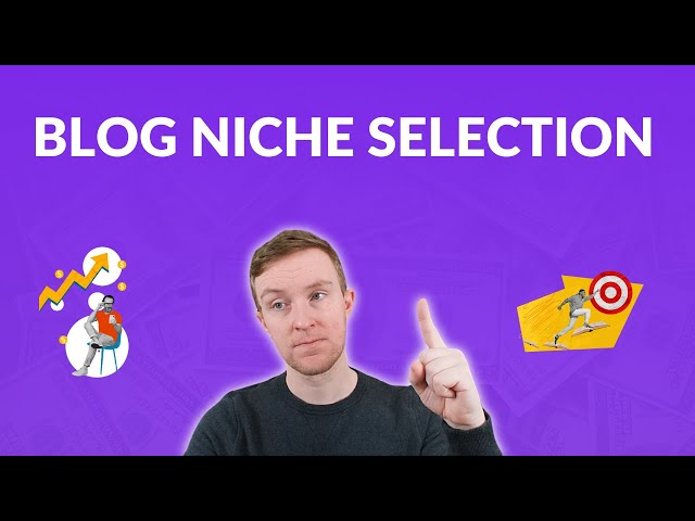 Choosing A Blogging Niche