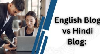 In Which Language Should I Do Blogging? Hindi Or English, Which One Earns More Money