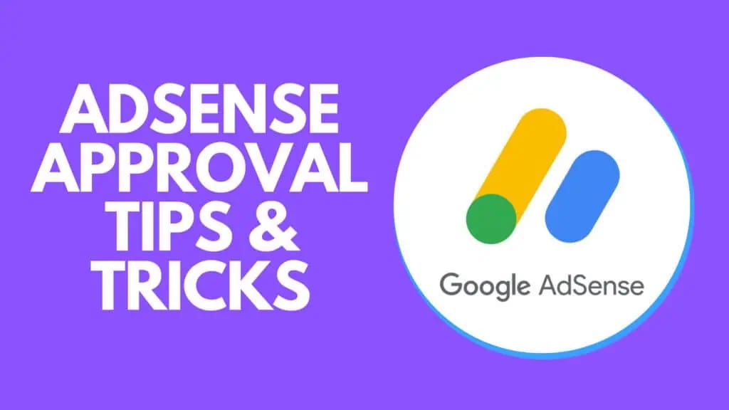 Top 12 Tips For Adsense Approval | You Will Get Adsense Approval In Just 24 Hours