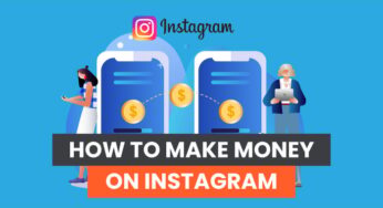 How To Earn Money From Instagram In 5 Ways – 20 To 30 Thousand