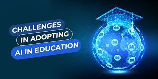 Challenges Of Using Artificial Intelligence (AI) In Education