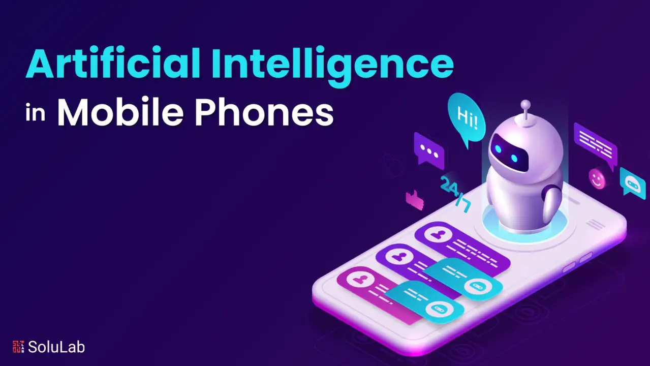 Artificial Intelligence In Mobiles