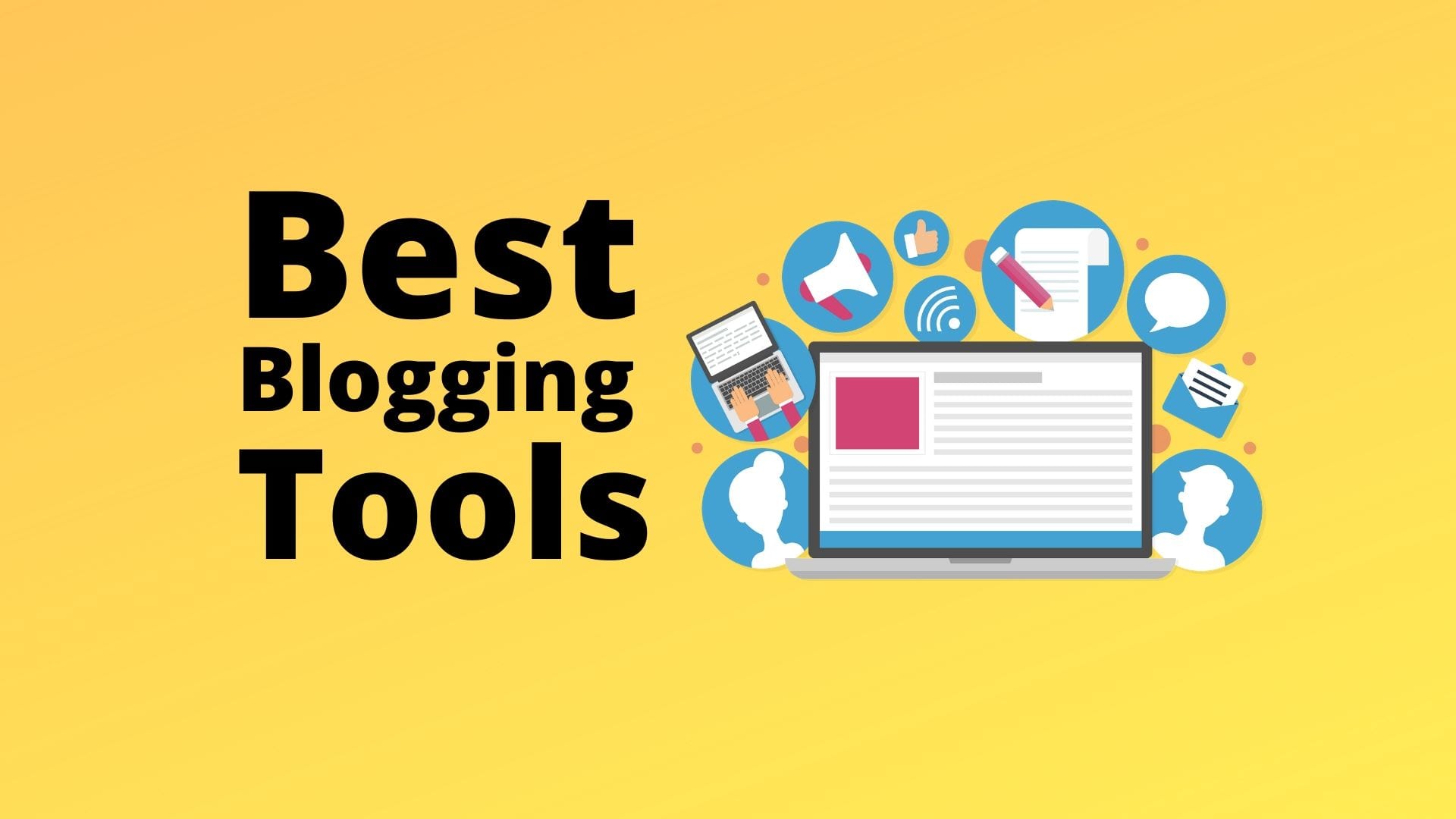 Tools And Apps For Bloggers