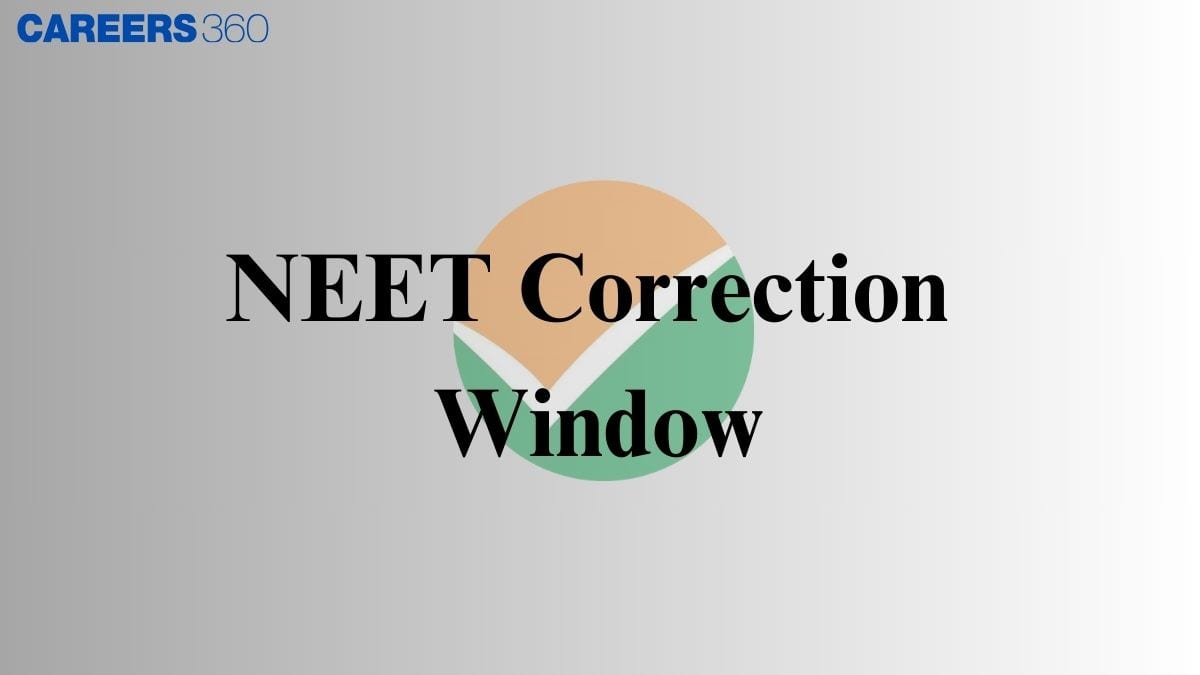 NEET 2025 Correction Window For Centre Changes