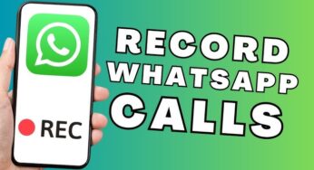 How To Record Whatsapp Calls? Quickly Identify Its Smooth Way
